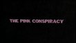 Заговор / The Pink Conspiracy /DVDRip/ [2008]